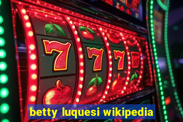 betty luquesi wikipedia